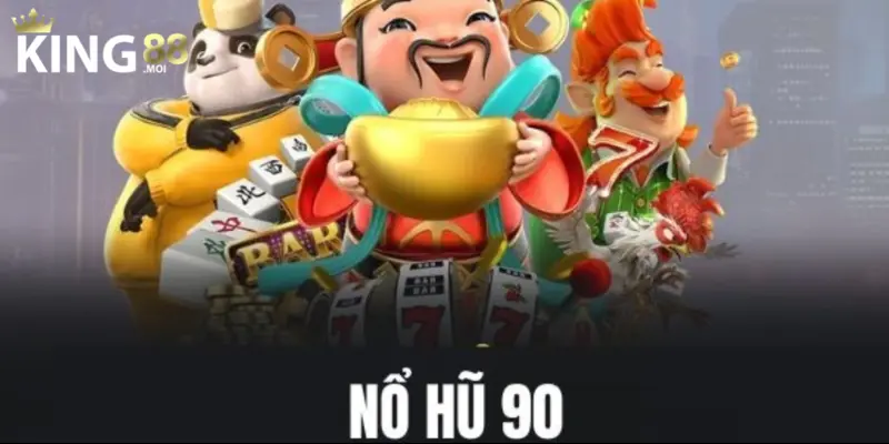Nổ Hũ 90 – Game đổi thưởng đỉnh cao hút hồn game thủ 2025 1 nổ hũ 90 ảnh đại diện